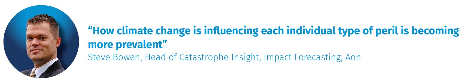 Steve Bowen, Head of Catastrophe Insight, Impact Forecasting, Aon