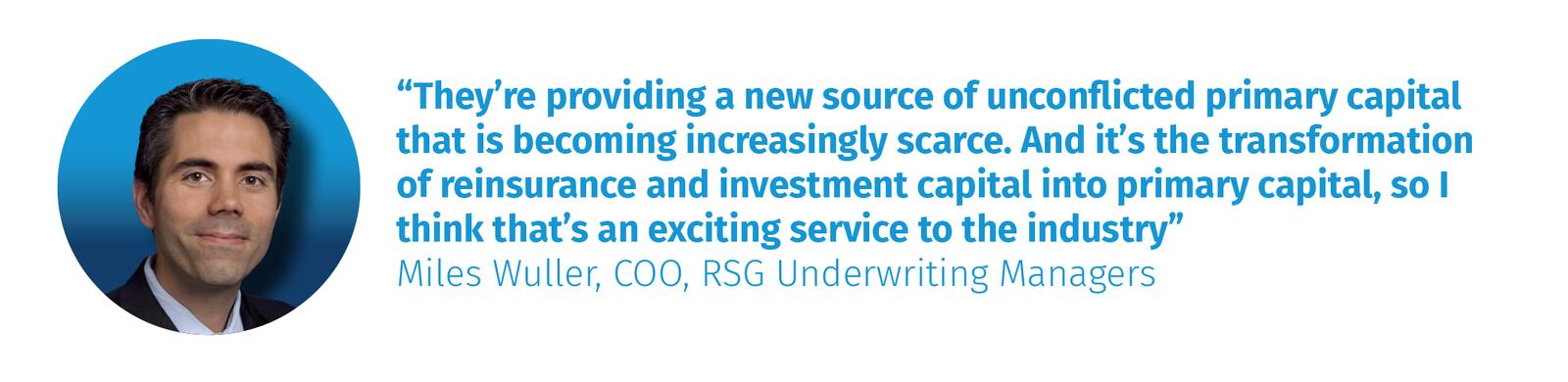Miles Wuller, COO, RSG Underwriting Managers