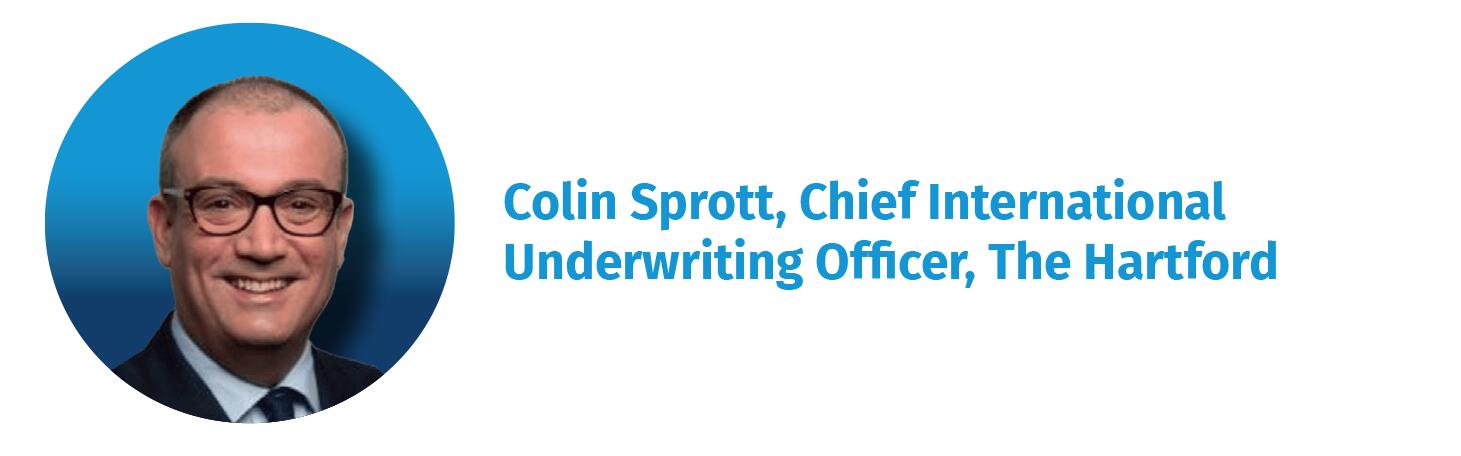 Colin Sprott, Chief International Underwriting Officer, The Hartford
