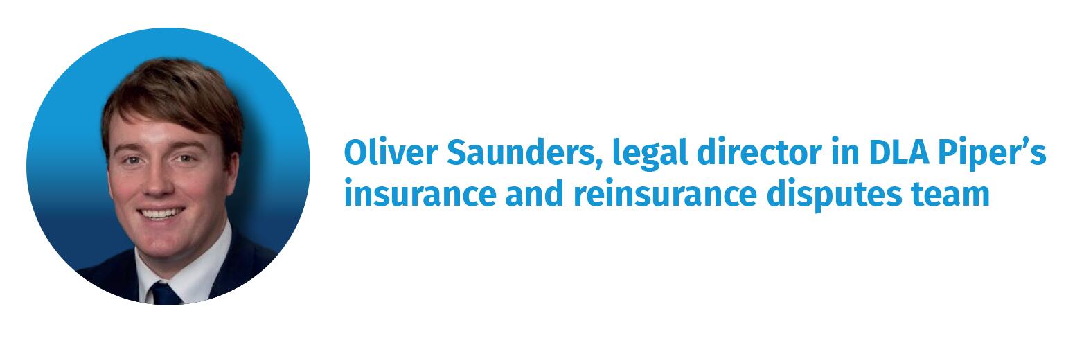 Oliver Saunders, legal director in DLA Piper’s  insurance and reinsurance disputes team