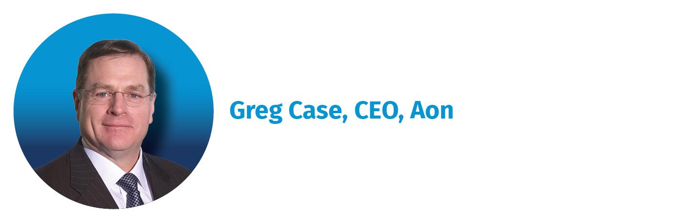 Greg Case, CEO, Aon 