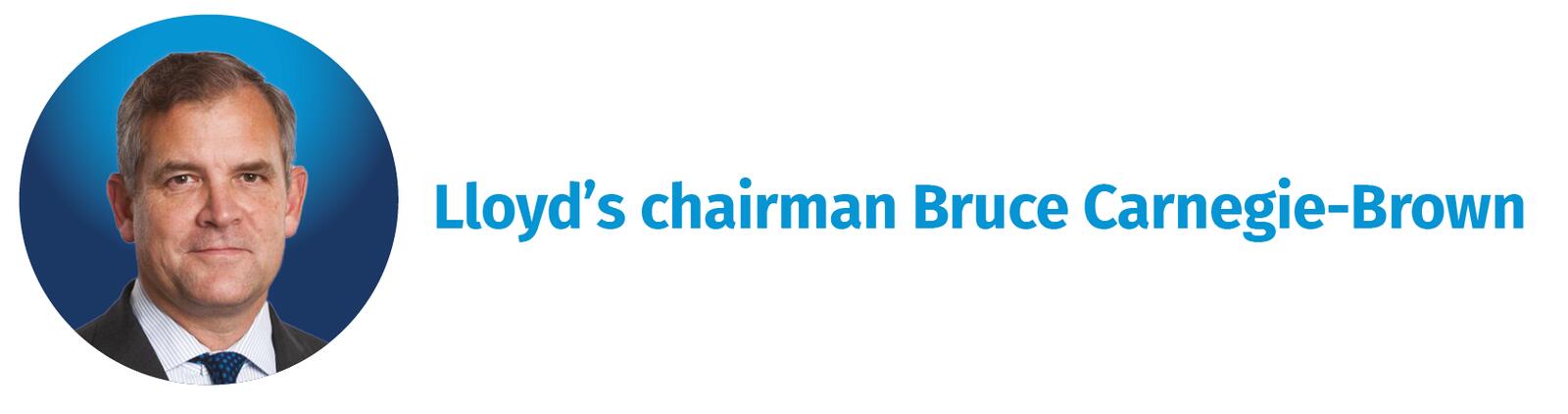 Lloyd’s chairman Bruce Carnegie-Brown