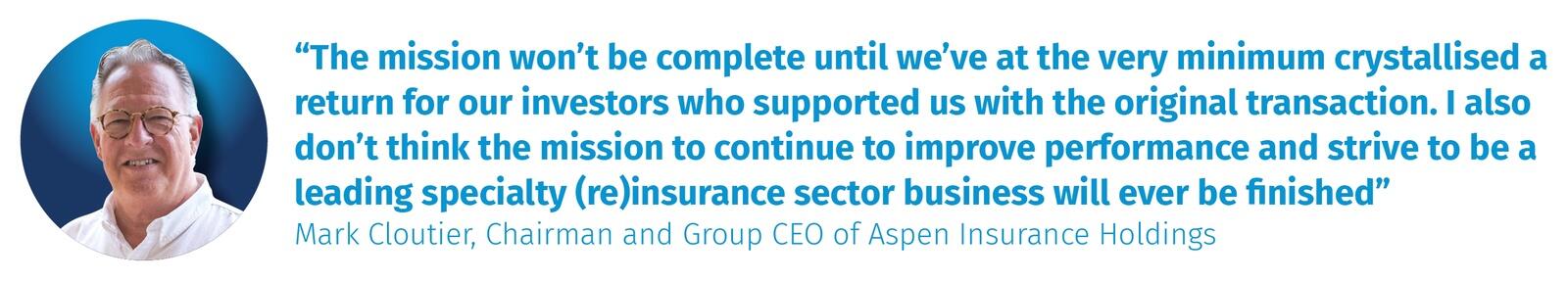 Mark Cloutier, Chairman and Group CEO of Aspen Insurance Holdings