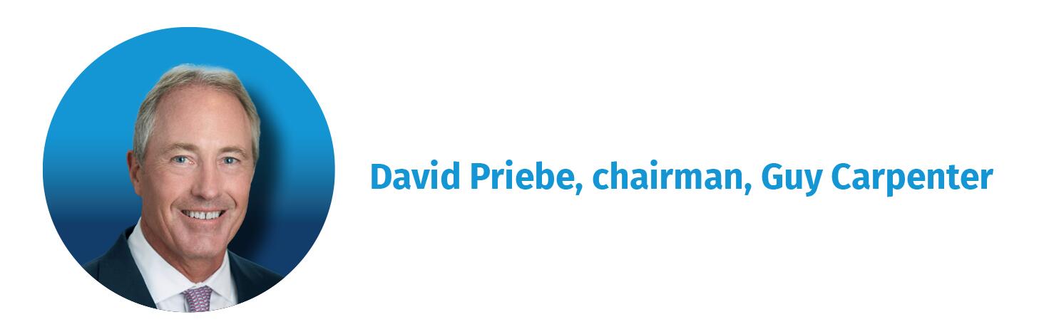 David Priebe, chairman, Guy Carpenter