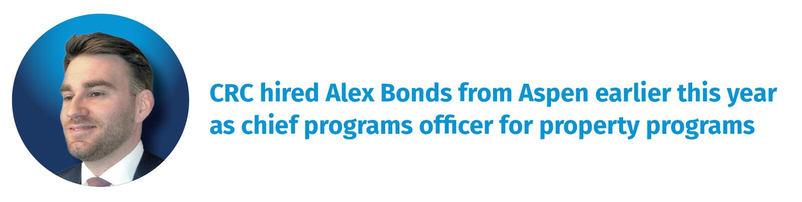 CRC hired Alex Bonds from Aspen earlier this year as chief programs officer for property programs