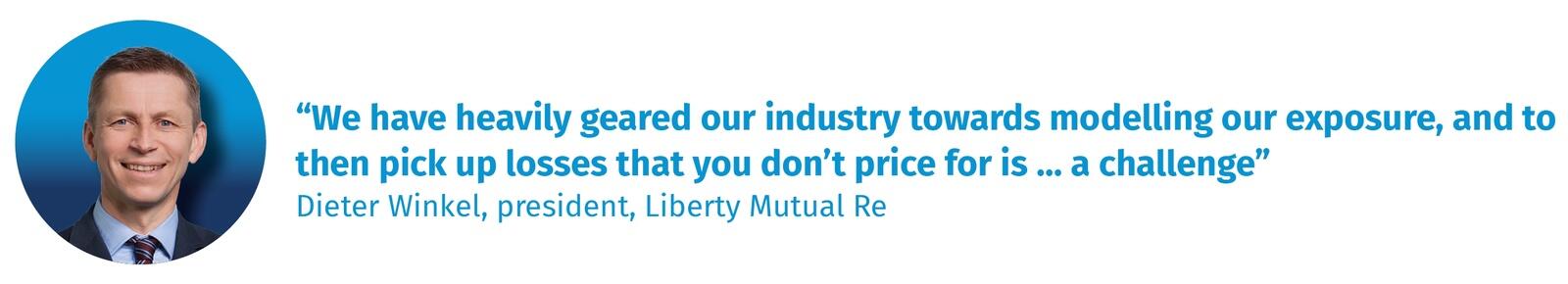 Dieter Winkel, president, Liberty Mutual Re