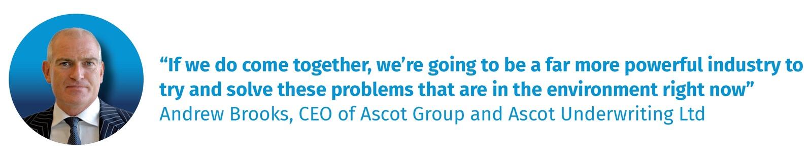 Andrew Brooks, CEO of Ascot Group and Ascot Underwriting Ltd