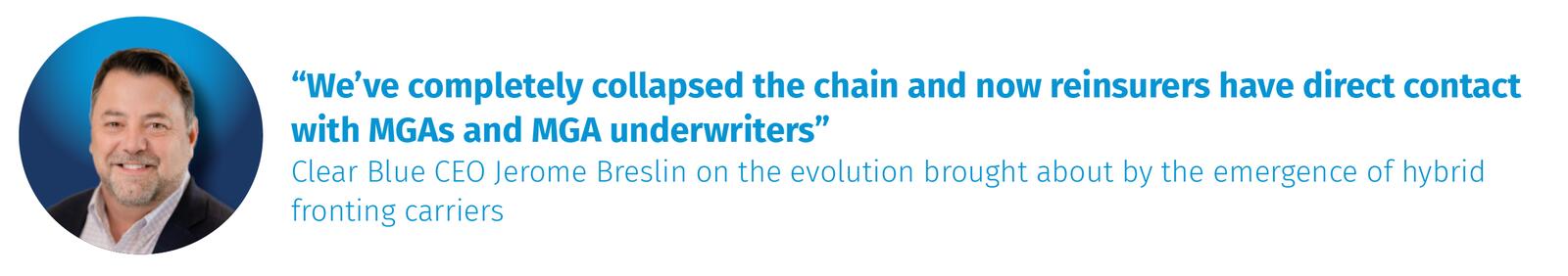 Clear Blue CEO Jerome Breslin on the evolution brought about by the emergence of hybrid fronting carriers